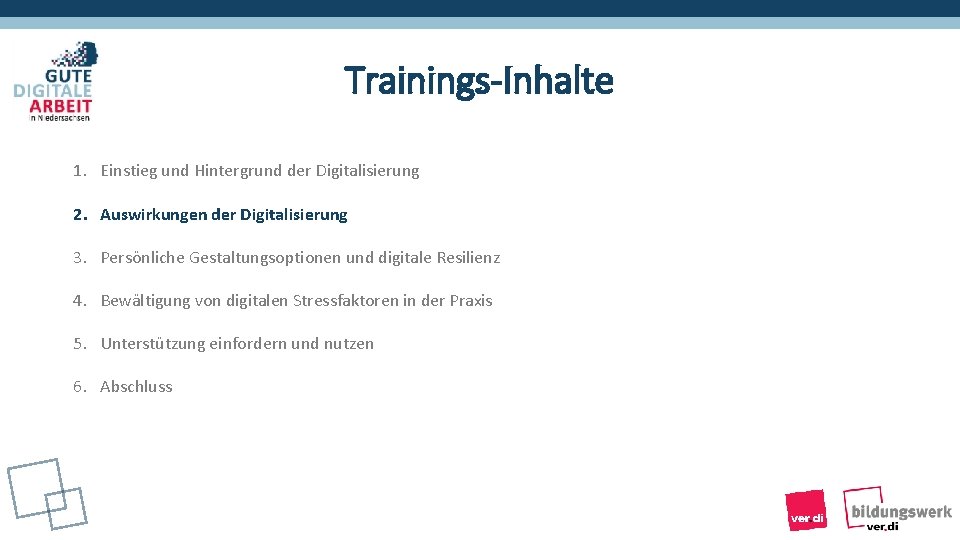 Trainings-Inhalte 1. Einstieg und Hintergrund der Digitalisierung 2. Auswirkungen der Digitalisierung 3. Persönliche Gestaltungsoptionen