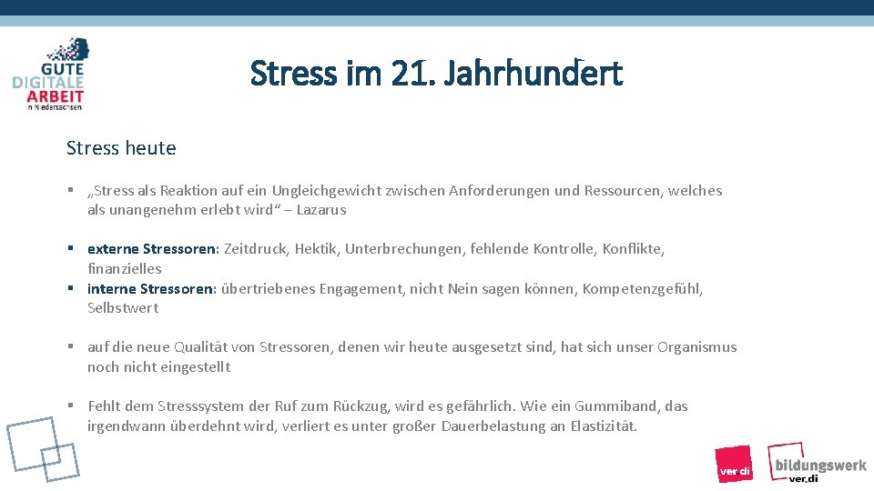 Stress im 21. Jahrhundert Stress heute § „Stress als Reaktion auf ein Ungleichgewicht zwischen