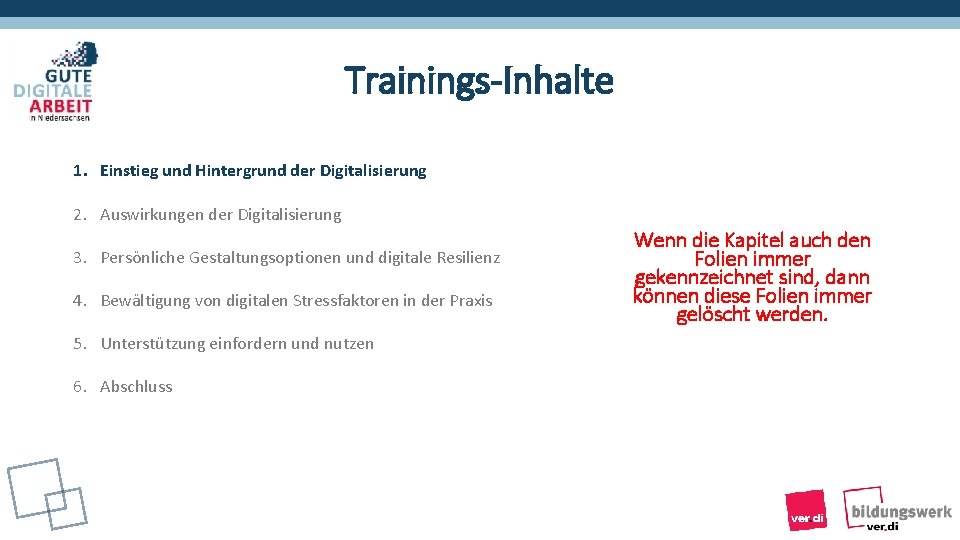 Trainings-Inhalte 1. Einstieg und Hintergrund der Digitalisierung 2. Auswirkungen der Digitalisierung 3. Persönliche Gestaltungsoptionen