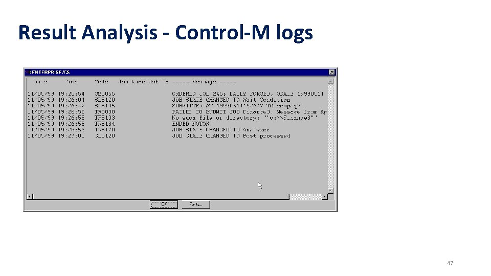Result Analysis - Control-M logs 47 