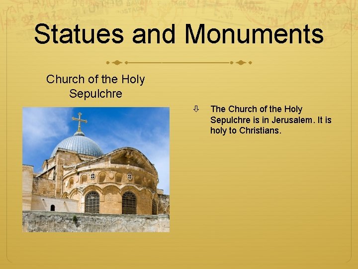 Statues and Monuments Church of the Holy Sepulchre The Church of the Holy Sepulchre