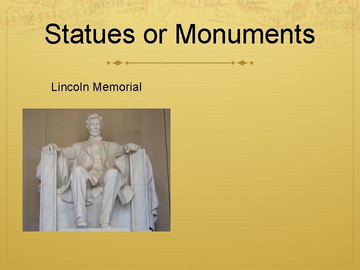 Statues or Monuments Lincoln Memorial 