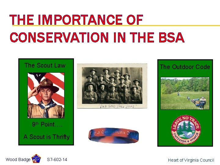 THE IMPORTANCE OF CONSERVATION IN THE BSA The Scout Law The Outdoor Code 9