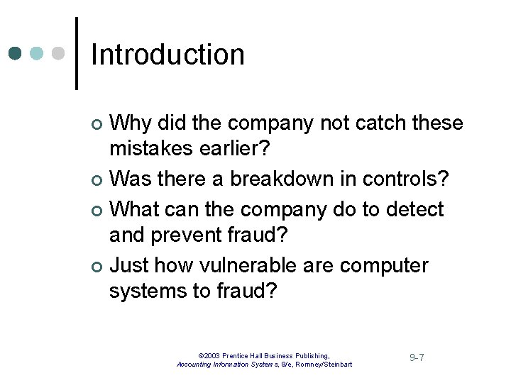 Introduction Why did the company not catch these mistakes earlier? ¢ Was there a