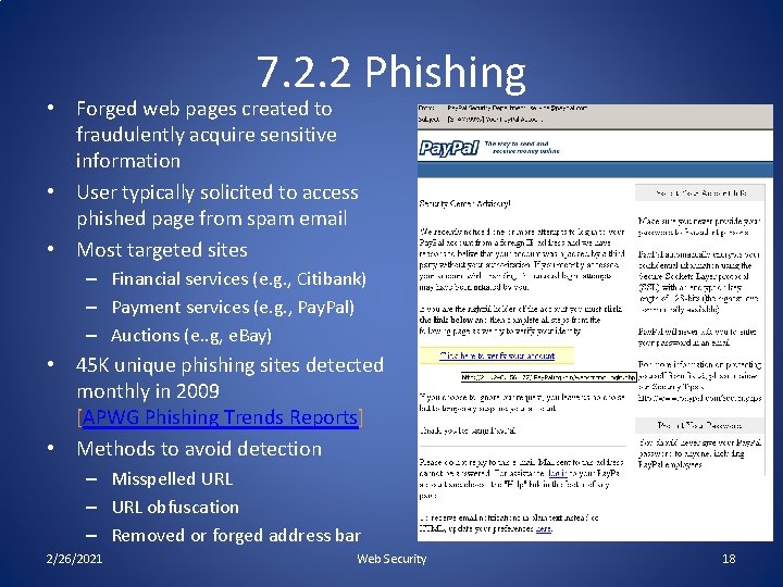 7. 2. 2 Phishing • Forged web pages created to fraudulently acquire sensitive information