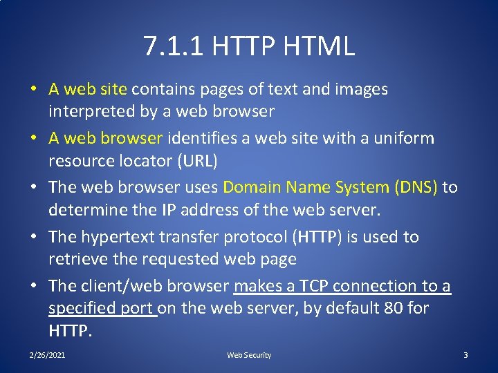 7. 1. 1 HTTP HTML • A web site contains pages of text and