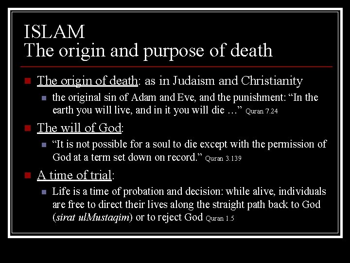 ISLAM The origin and purpose of death n The origin of death: as in