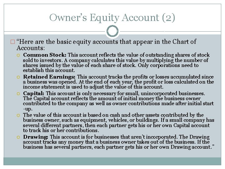 Owner’s Equity Account (2) � “Here are the basic equity accounts that appear in