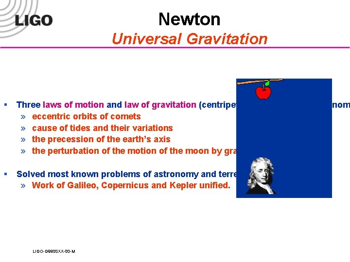 Newton Universal Gravitation § Three laws of motion and law of gravitation (centripetal force)