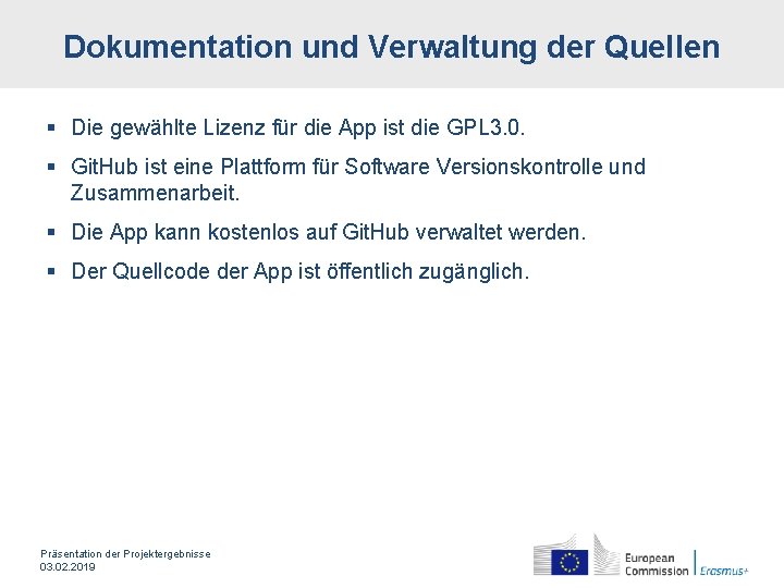 Dokumentation und Verwaltung der Quellen § Die gewählte Lizenz für die App ist die