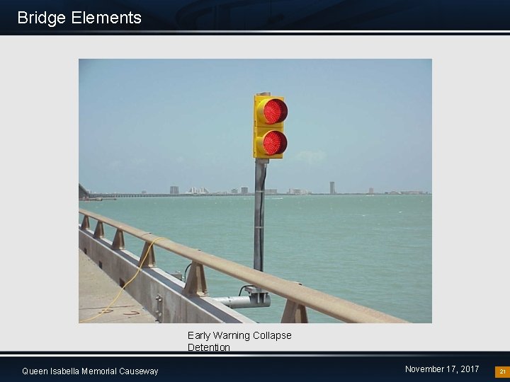 Bridge Elements Early Warning Collapse Detention Queen Isabella Memorial Causeway November 17, 2017 21