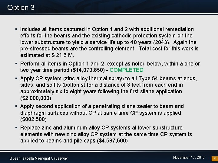 Option 3 § Includes all items captured in Option 1 and 2 with additional