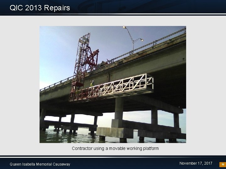 QIC 2013 Repairs Contractor using a movable working platform Queen Isabella Memorial Causeway November
