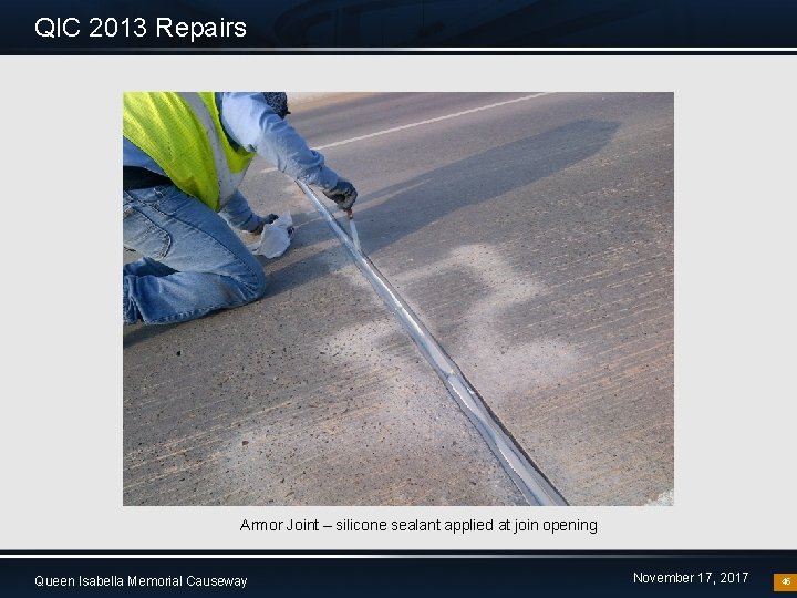 QIC 2013 Repairs Armor Joint – silicone sealant applied at join opening Queen Isabella