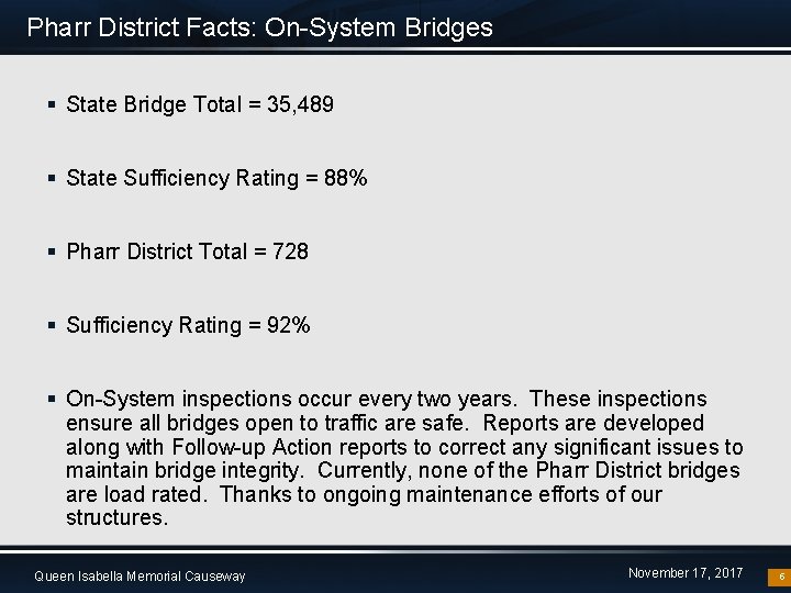 Pharr District Facts: On-System Bridges § State Bridge Total = 35, 489 § State