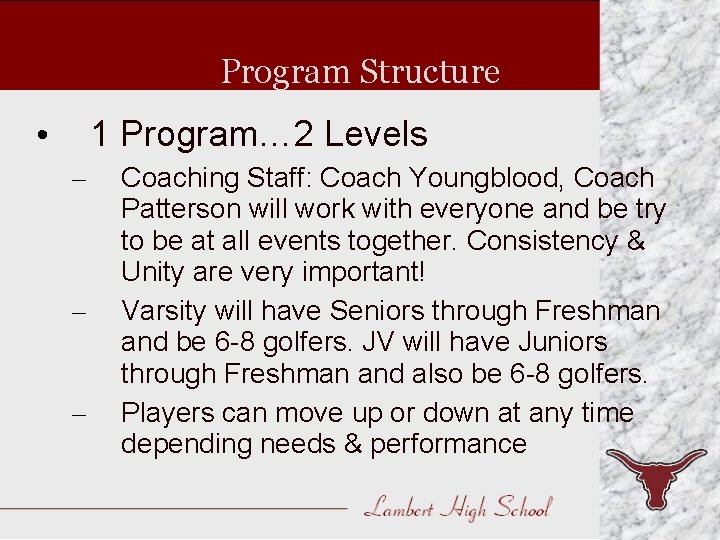 Program Structure 1 Program… 2 Levels • – – – Coaching Staff: Coach Youngblood,