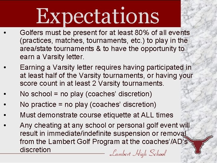 Expectations • • • Golfers must be present for at least 80% of all