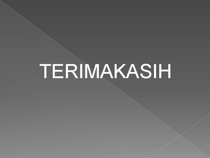  TERIMAKASIH 