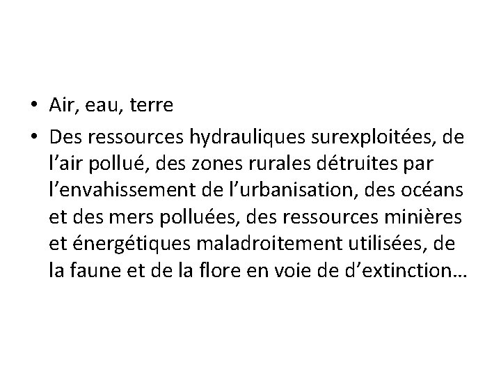  • Air, eau, terre • Des ressources hydrauliques surexploitées, de l’air pollué, des