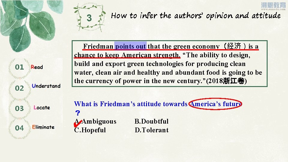 3 How to infer the authors’ opinion and attitude Friedman points out that the