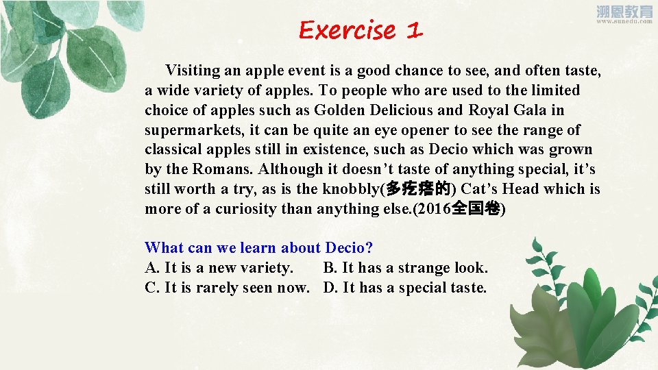 Exercise 1 Visiting an apple event is a good chance to see, and often