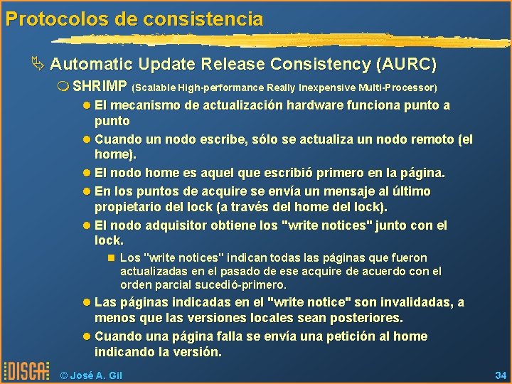 Protocolos de consistencia Ä Automatic Update Release Consistency (AURC) m SHRIMP (Scalable High-performance Really