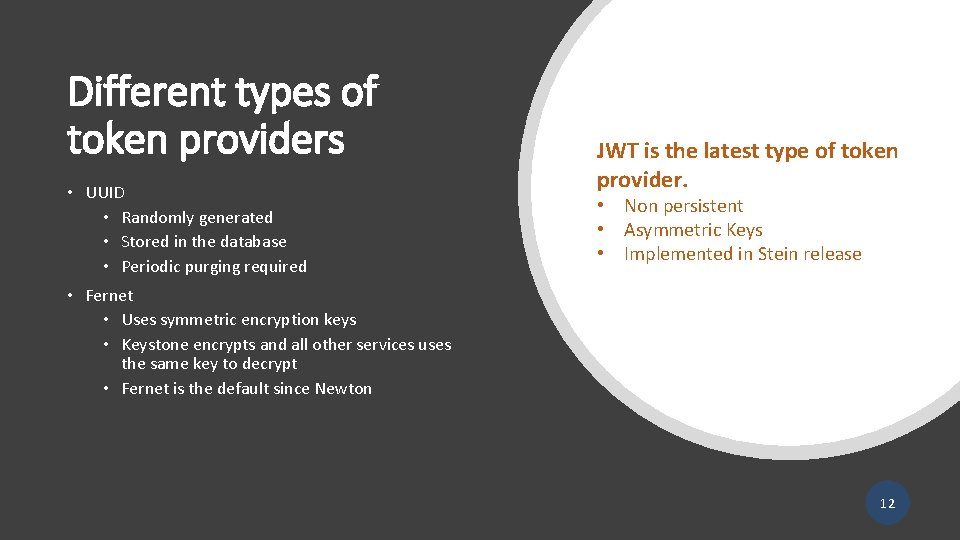 Different types of token providers • UUID • Randomly generated • Stored in the