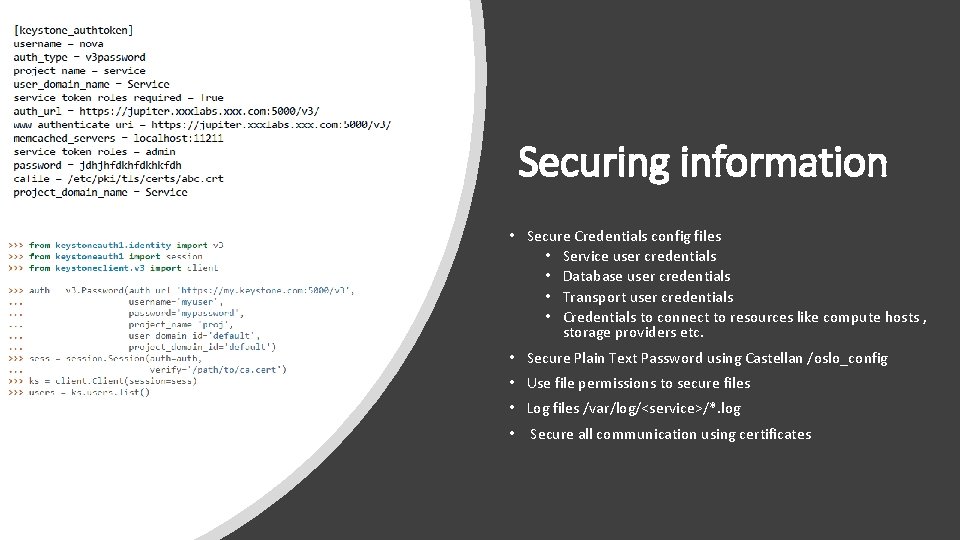 Securing information • Secure Credentials config files • Service user credentials • Database user