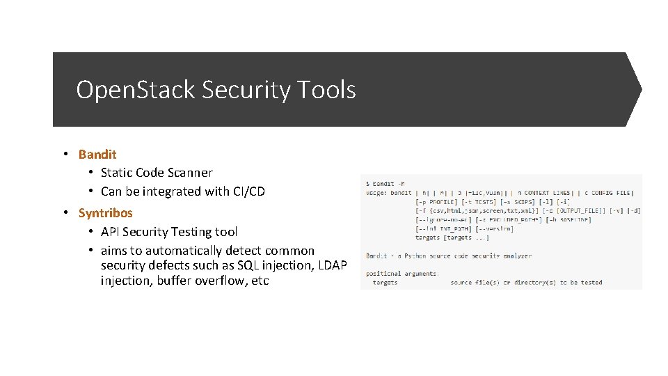 Open. Stack Security Tools • Bandit • Static Code Scanner • Can be integrated