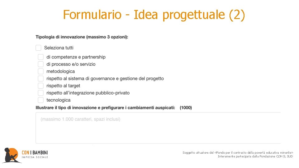 Formulario - Idea progettuale (2) Soggetto attuatore del «Fondo per il contrasto della povertà