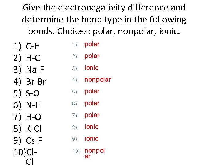 Give the electronegativity difference and determine the bond type in the following bonds. Choices: