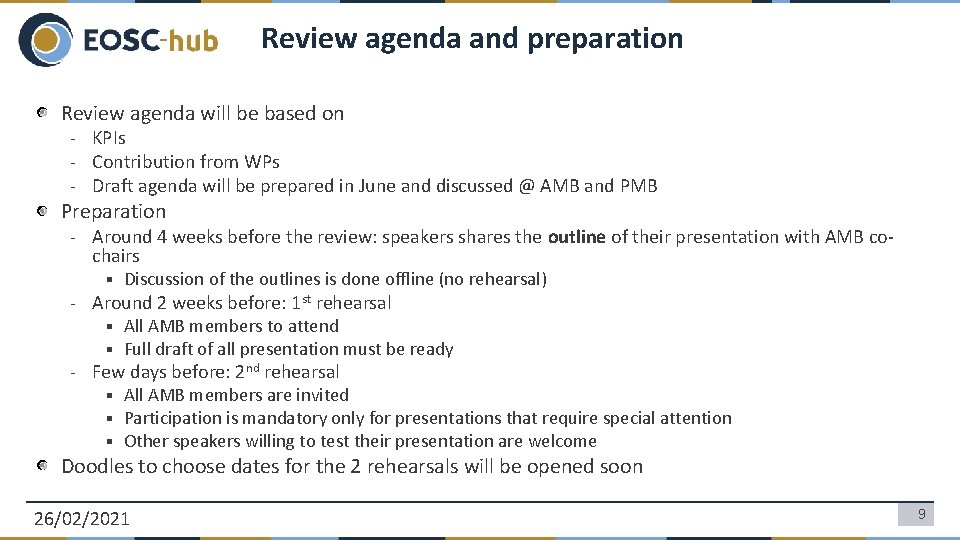 Review agenda and preparation Review agenda will be based on - KPIs - Contribution