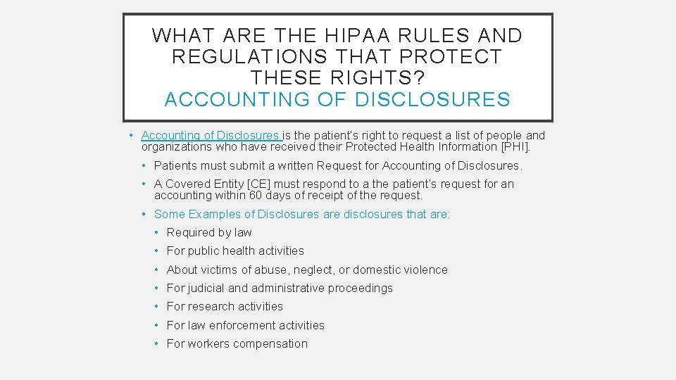 WHAT ARE THE HIPAA RULES AND REGULATIONS THAT PROTECT THESE RIGHTS? ACCOUNTING OF DISCLOSURES