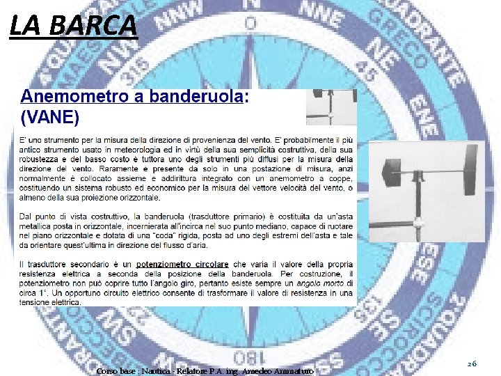 LA BARCA Corso base : Nautica - Relatore P. A. ing. Amedeo Ammaturo 26