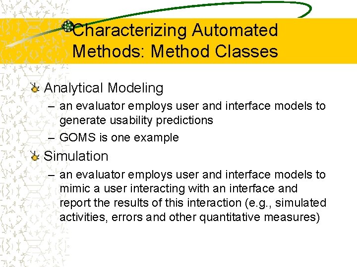 Characterizing Automated Methods: Method Classes Analytical Modeling – an evaluator employs user and interface