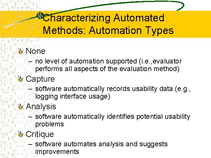 Characterizing Automated Methods: Automation Types None – no level of automation supported (i. e.