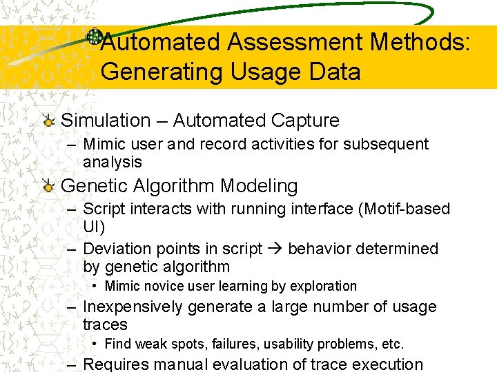 Automated Assessment Methods: Generating Usage Data Simulation – Automated Capture – Mimic user and