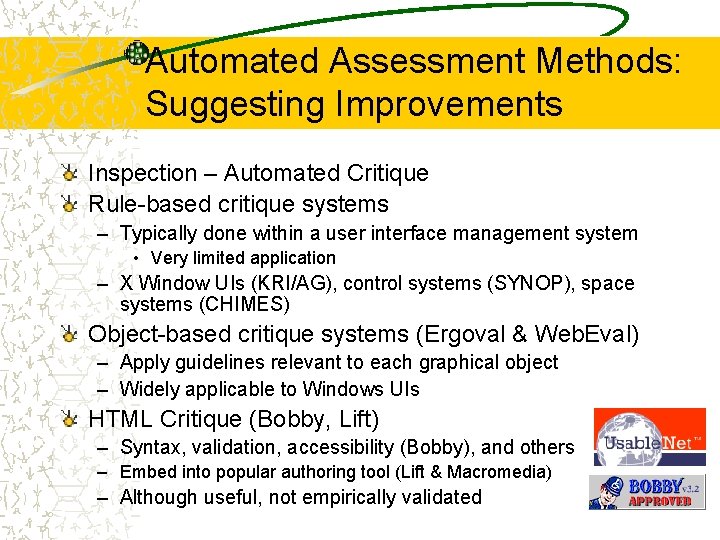 Automated Assessment Methods: Suggesting Improvements Inspection – Automated Critique Rule-based critique systems – Typically