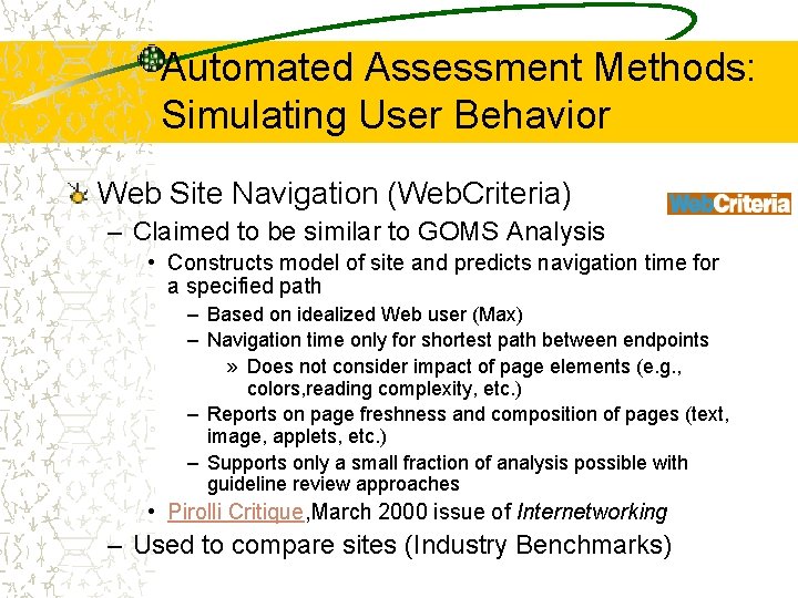 Automated Assessment Methods: Simulating User Behavior Web Site Navigation (Web. Criteria) – Claimed to
