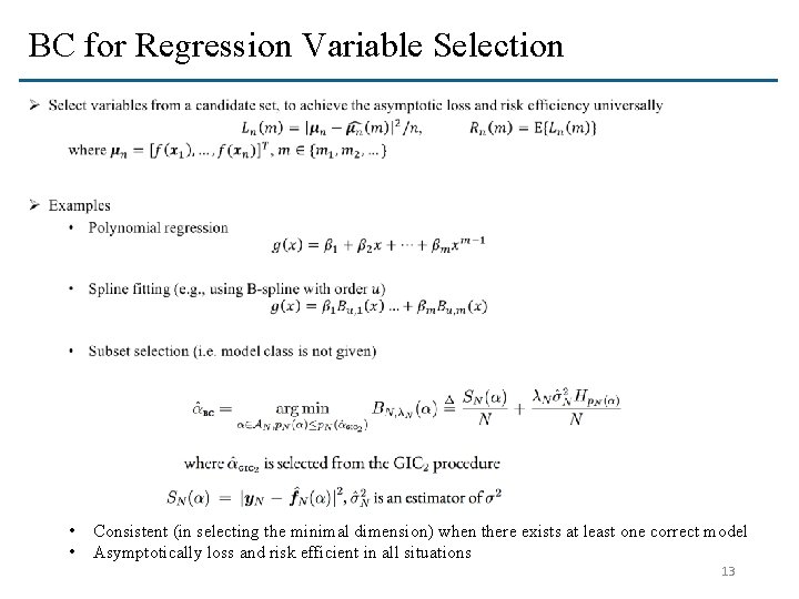 BC for Regression Variable Selection Ø • • Consistent (in selecting the minimal dimension)