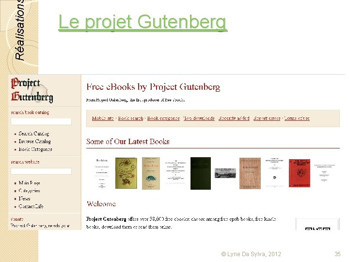Réalisation Le projet Gutenberg © Lyne Da Sylva, 2012 35 