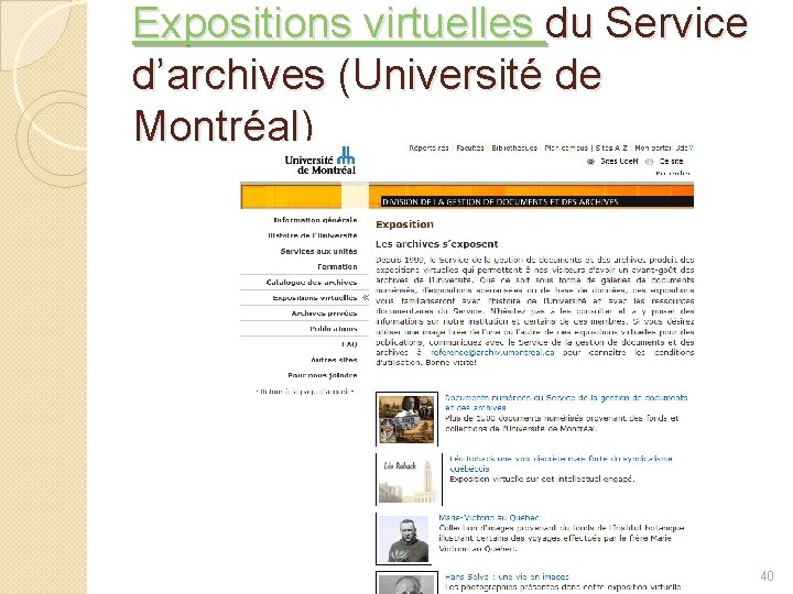 Expositions virtuelles du Service d’archives (Université de Montréal) © Lyne Da Sylva, 2012 40