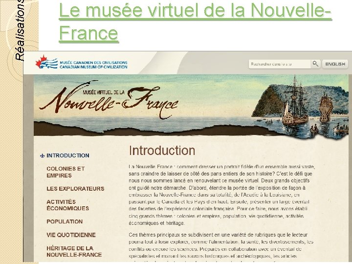 Réalisation Le musée virtuel de la Nouvelle. France © Lyne Da Sylva, 2012 44