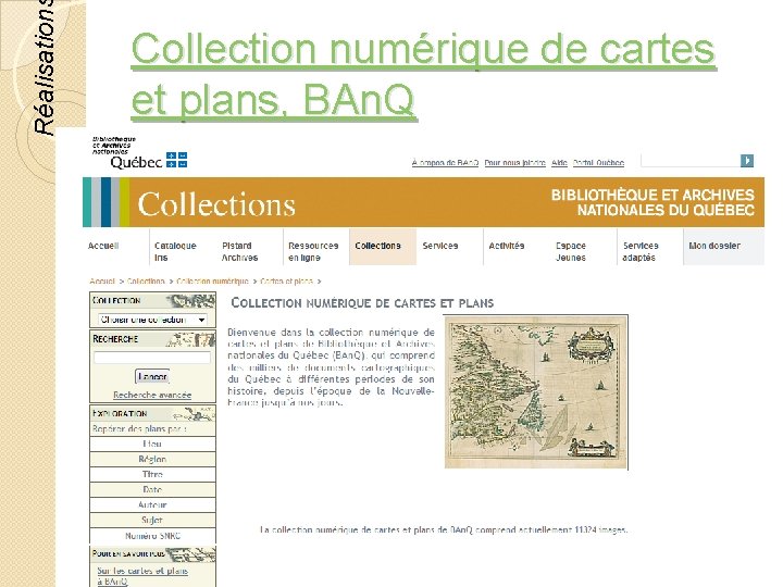 Réalisation Collection numérique de cartes et plans, BAn. Q © Lyne Da Sylva, 2012