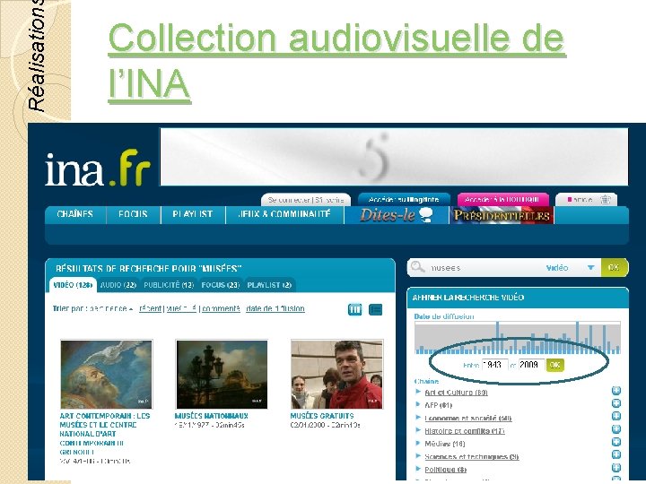 Réalisation Collection audiovisuelle de l’INA © Lyne Da Sylva, 2012 59 