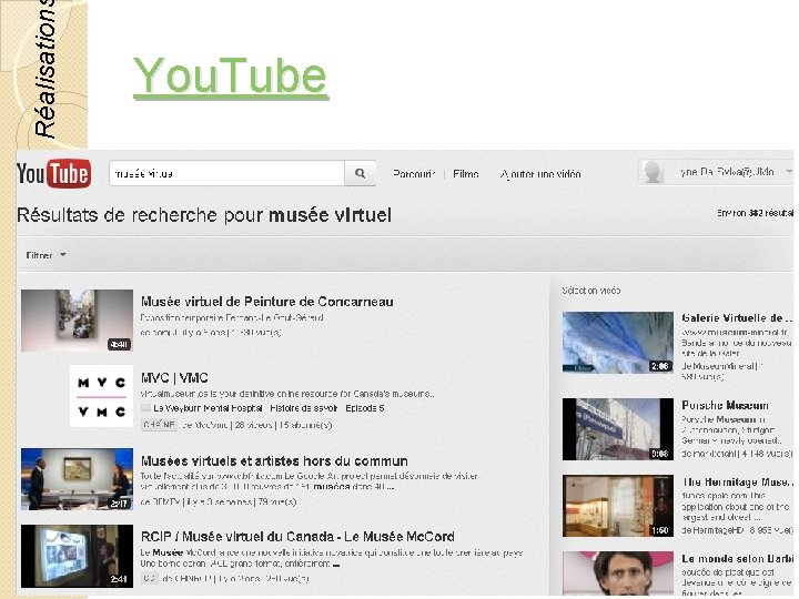 Réalisation You. Tube © Lyne Da Sylva, 2012 60 