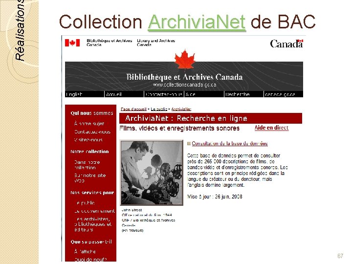 Réalisation Collection Archivia. Net de BAC © Lyne Da Sylva, 2012 67 