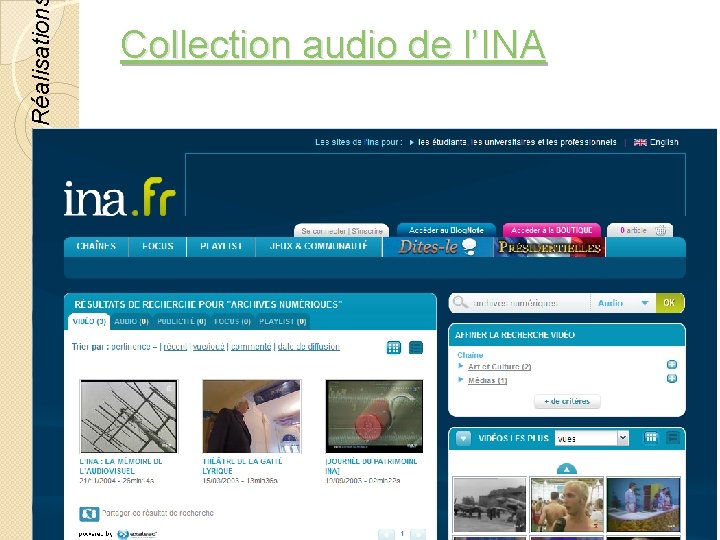 Réalisation Collection audio de l’INA © Lyne Da Sylva, 2012 69 