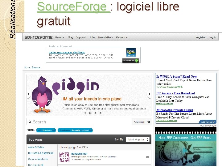 Réalisation Source. Forge : logiciel libre gratuit © Lyne Da Sylva, 2012 76 