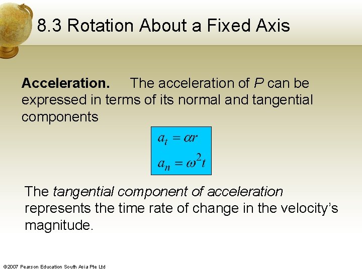 8. 3 Rotation About a Fixed Axis Acceleration. The acceleration of P can be